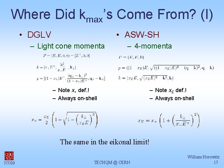Where Did kmax’s Come From? (I) • DGLV • ASW-SH – Light cone momenta