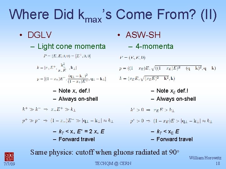 Where Did kmax’s Come From? (II) • DGLV • ASW-SH – Light cone momenta