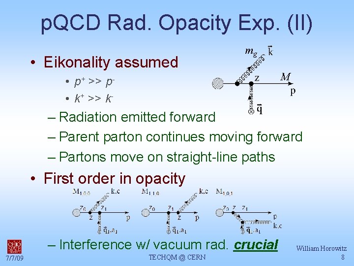 p. QCD Rad. Opacity Exp. (II) • Eikonality assumed mg • p+ >> p