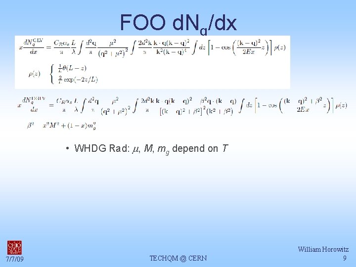 FOO d. Ng/dx • WHDG Rad: m, M, mg depend on T 7/7/09 TECHQM
