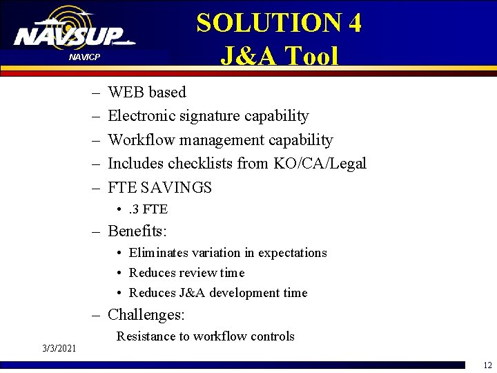 SOLUTION 4 J&A Tool NAVICP – – – WEB based Electronic signature capability Workflow