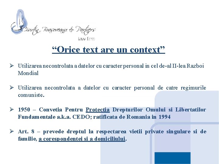 “Orice text are un context” Ø Utilizarea necontrolata a datelor cu caracter personal in