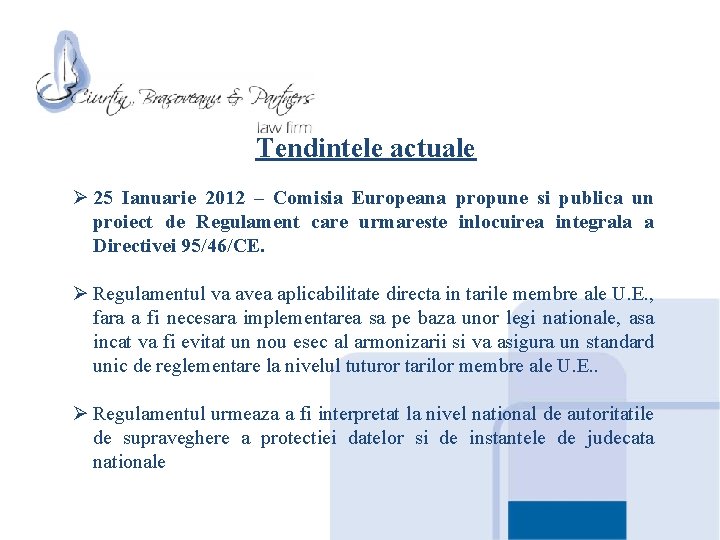 Tendintele actuale Ø 25 Ianuarie 2012 – Comisia Europeana propune si publica un proiect