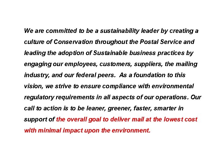 We are committed to be a sustainability leader by creating a culture of Conservation