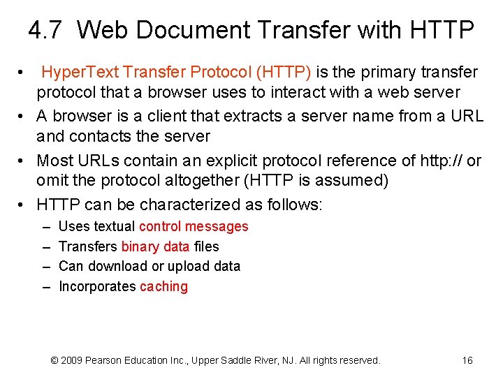 4. 7 Web Document Transfer with HTTP • Hyper. Text Transfer Protocol (HTTP) is