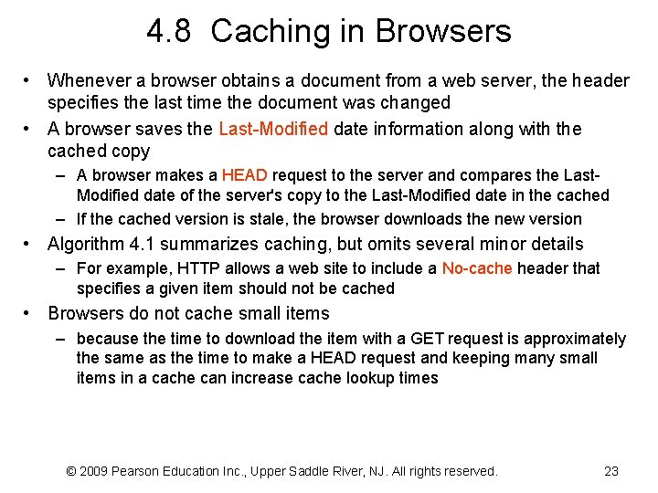 4. 8 Caching in Browsers • Whenever a browser obtains a document from a