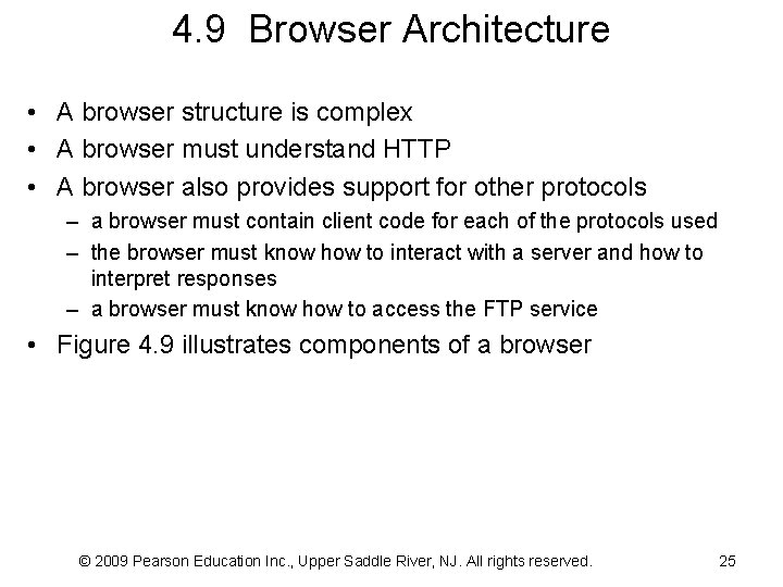 4. 9 Browser Architecture • A browser structure is complex • A browser must