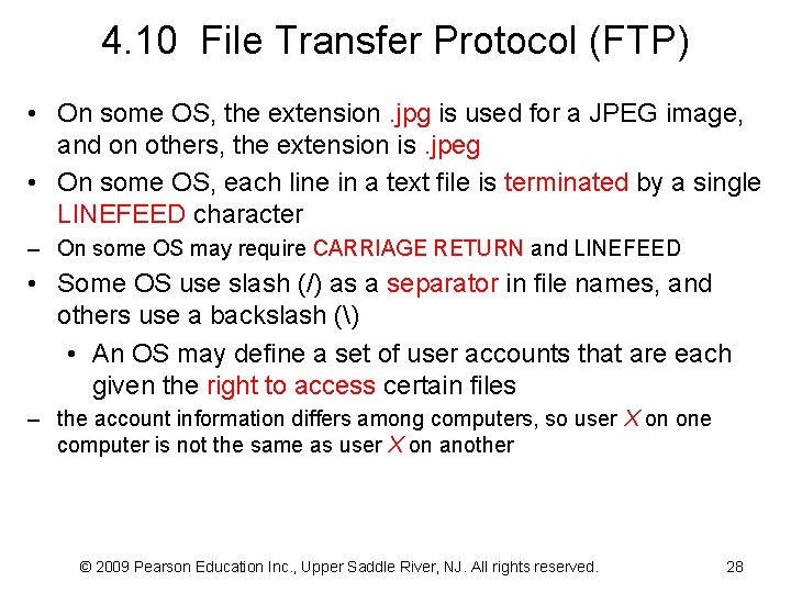 4. 10 File Transfer Protocol (FTP) • On some OS, the extension. jpg is