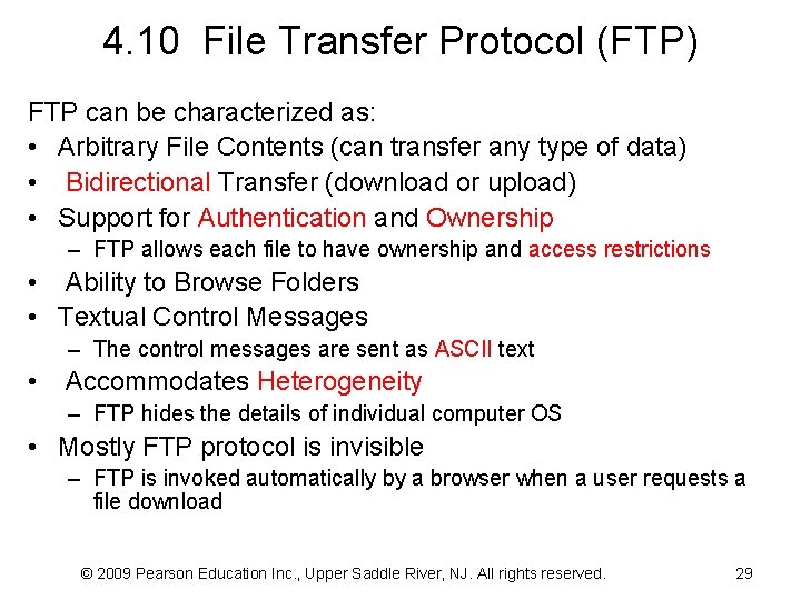 4. 10 File Transfer Protocol (FTP) FTP can be characterized as: • Arbitrary File