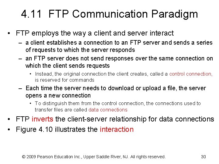 4. 11 FTP Communication Paradigm • FTP employs the way a client and server