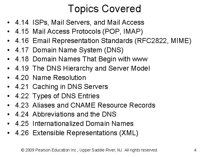 Topics Covered • • • • 4. 14 ISPs, Mail Servers, and Mail Access