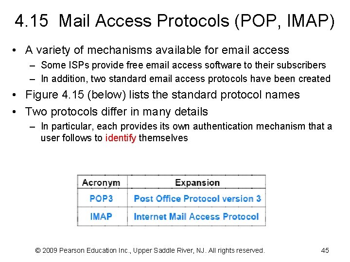 4. 15 Mail Access Protocols (POP, IMAP) • A variety of mechanisms available for