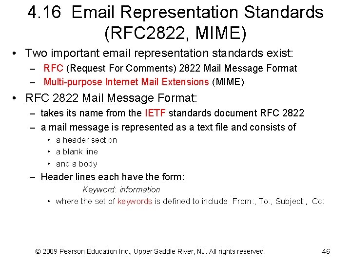 4. 16 Email Representation Standards (RFC 2822, MIME) • Two important email representation standards