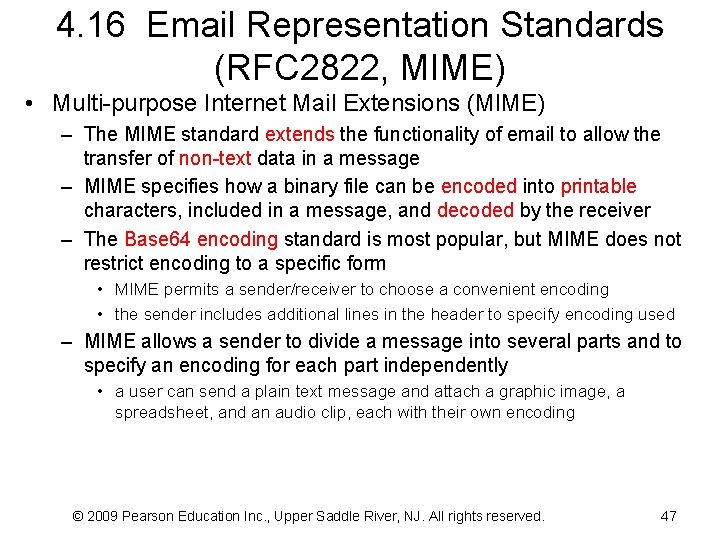 4. 16 Email Representation Standards (RFC 2822, MIME) • Multi-purpose Internet Mail Extensions (MIME)