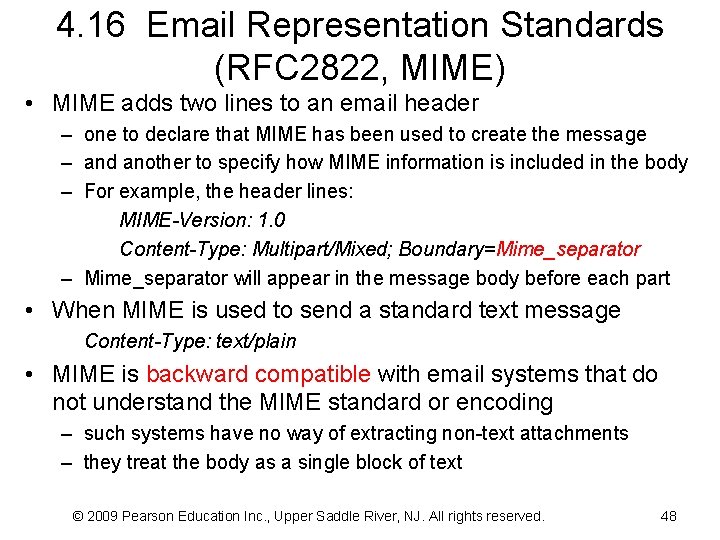 4. 16 Email Representation Standards (RFC 2822, MIME) • MIME adds two lines to