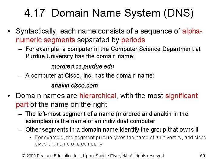 4. 17 Domain Name System (DNS) • Syntactically, each name consists of a sequence