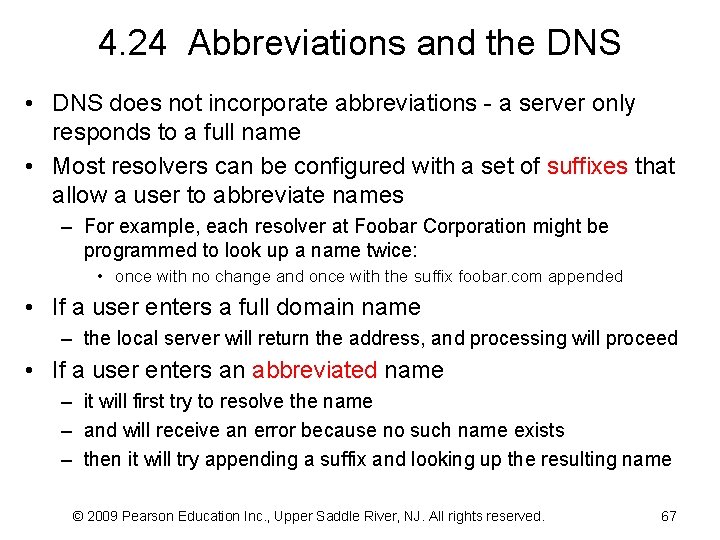 4. 24 Abbreviations and the DNS • DNS does not incorporate abbreviations - a