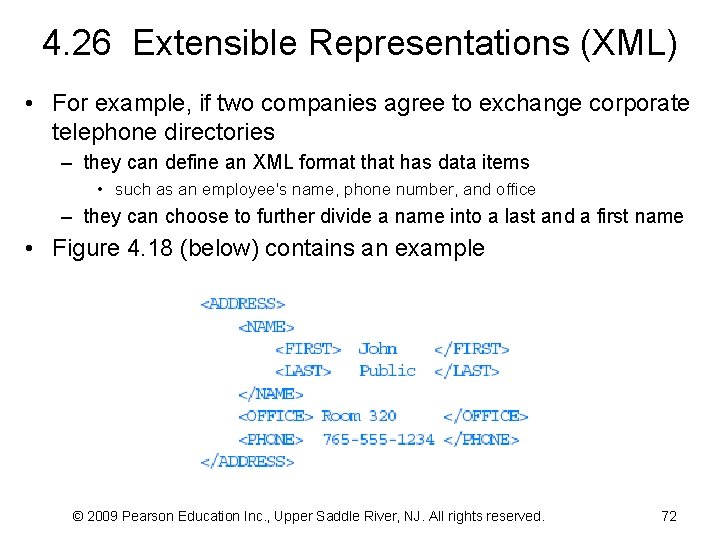 4. 26 Extensible Representations (XML) • For example, if two companies agree to exchange
