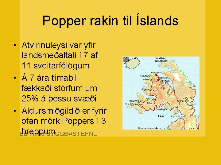 Popper rakin til Íslands • Atvinnuleysi var yfir landsmeðaltali í 7 af 11 sveitarfélögum