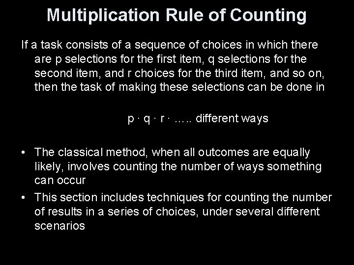 Multiplication Rule of Counting If a task consists of a sequence of choices in Multiplication Rule of Counting If a task consists of a sequence of choices in