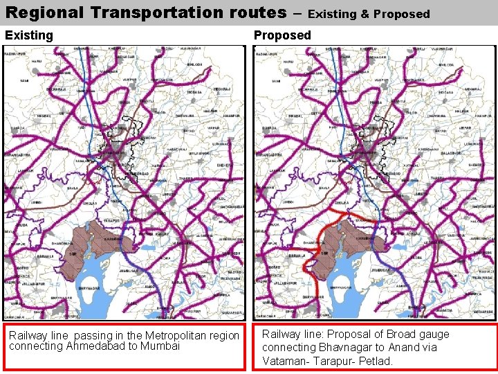 Regional Transportation routes – Existing Railway line passing in the Metropolitan region connecting Ahmedabad