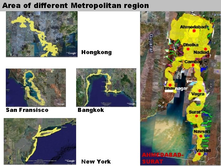 Area of different Metropolitan region Hongkong San Fransisco Bangkok New York AHMEDABADSURAT 