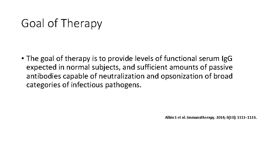 Goal of Therapy • The goal of therapy is to provide levels of functional