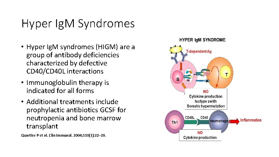 Hyper Ig. M Syndromes • Hyper Ig. M syndromes (HIGM) are a group of