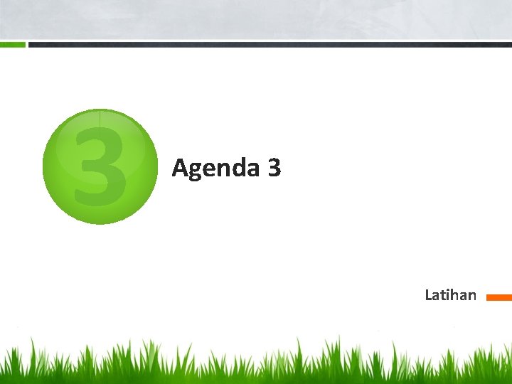 3 Agenda 3 Latihan 