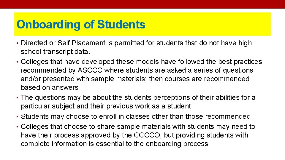 Onboarding of Students • Directed or Self Placement is permitted for students that do