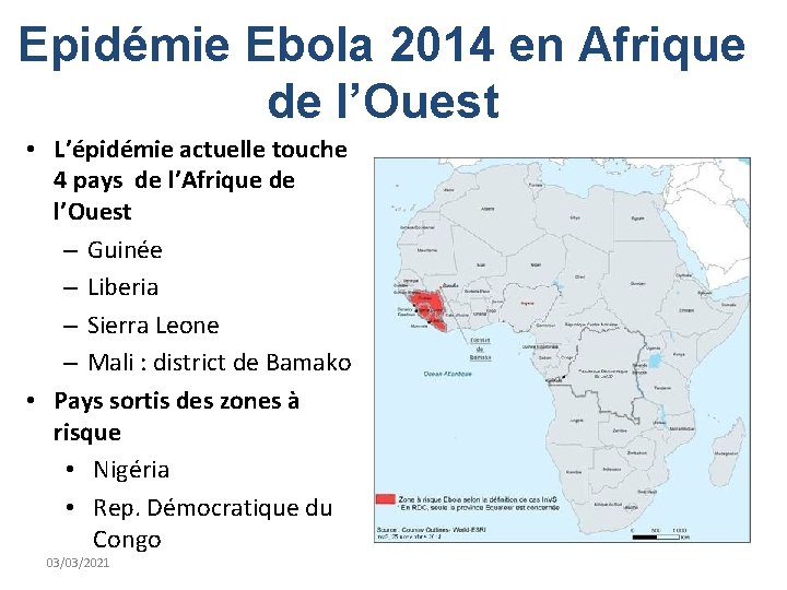 Epidémie Ebola 2014 en Afrique de l’Ouest • L’épidémie actuelle touche 4 pays de