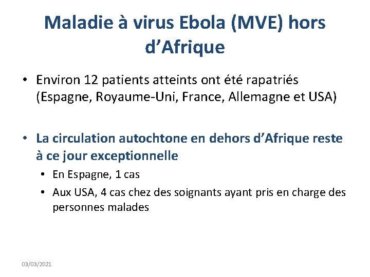 Maladie à virus Ebola (MVE) hors d’Afrique • Environ 12 patients atteints ont été