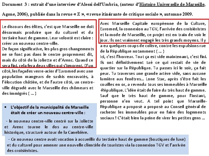 Document 3 : extrait d’une interview d’Alessi dell’Umbria, (auteur d’Histoire Universelle de Marseille, Agone,