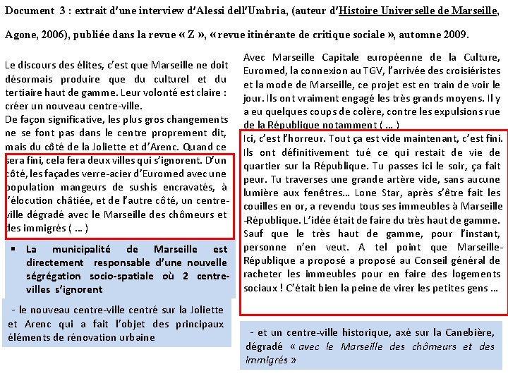 Document 3 : extrait d’une interview d’Alessi dell’Umbria, (auteur d’Histoire Universelle de Marseille, Agone,