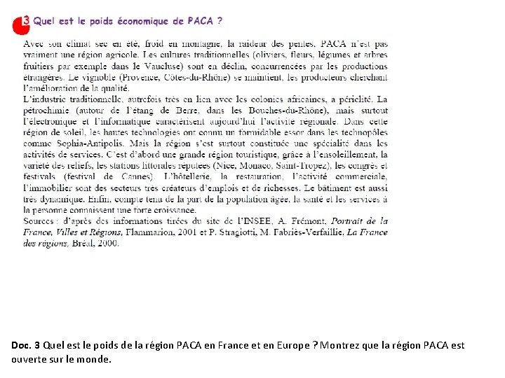 Doc. 3 Quel est le poids de la région PACA en France et en