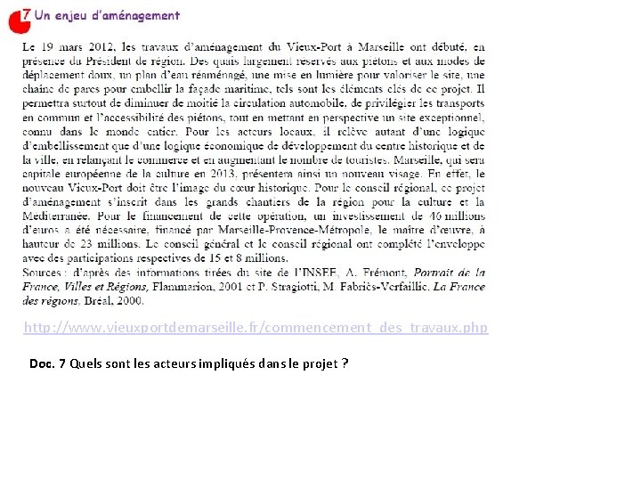 http: //www. vieuxportdemarseille. fr/commencement_des_travaux. php Doc. 7 Quels sont les acteurs impliqués dans le