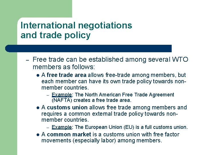 International negotiations and trade policy – Free trade can be established among several WTO