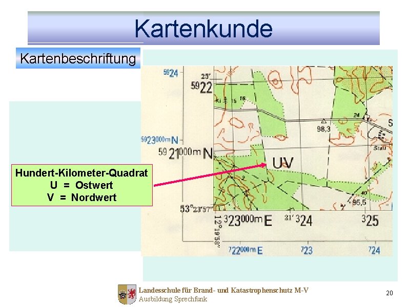 Kartenkunde Kartenbeschriftung 59 3 41 25 12° Km-Angabe 12. Km-Angabe Längengrad (Nord-Wert) (Ost-Wert) begrenzt