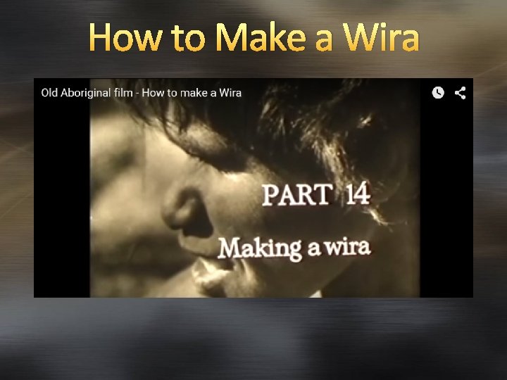 How to Make a Wira 