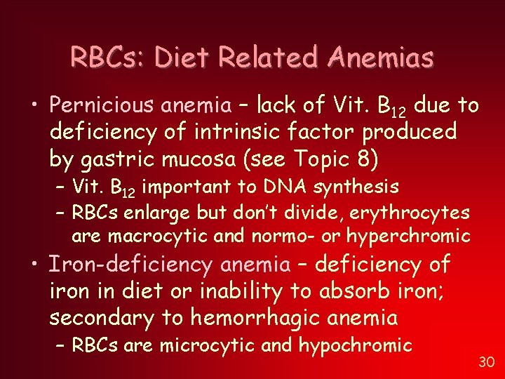 RBCs: Diet Related Anemias • Pernicious anemia – lack of Vit. B 12 due RBCs: Diet Related Anemias • Pernicious anemia – lack of Vit. B 12 due