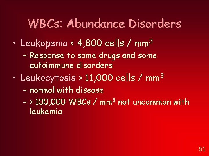 WBCs: Abundance Disorders • Leukopenia < 4, 800 cells / mm 3 – Response WBCs: Abundance Disorders • Leukopenia < 4, 800 cells / mm 3 – Response