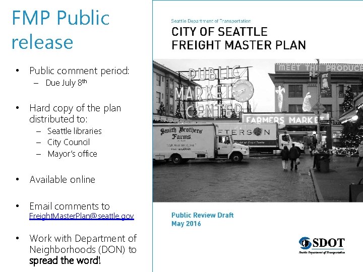 FMP Public release • Public comment period: – Due July 8 th • Hard