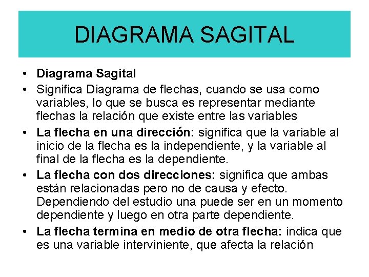 DIAGRAMA SAGITAL • Diagrama Sagital • Significa Diagrama de flechas, cuando se usa como