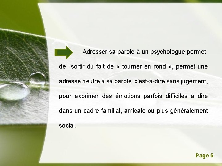 Adresser sa parole à un psychologue permet de sortir du fait de « tourner