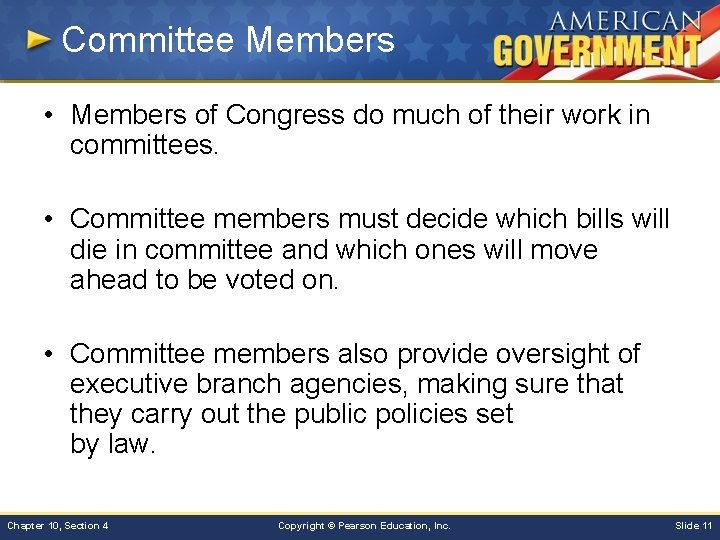 Committee Members • Members of Congress do much of their work in committees. •