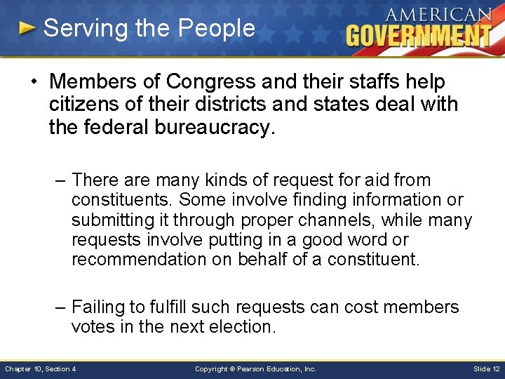 Serving the People • Members of Congress and their staffs help citizens of their