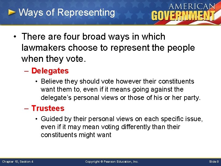 Ways of Representing • There are four broad ways in which lawmakers choose to