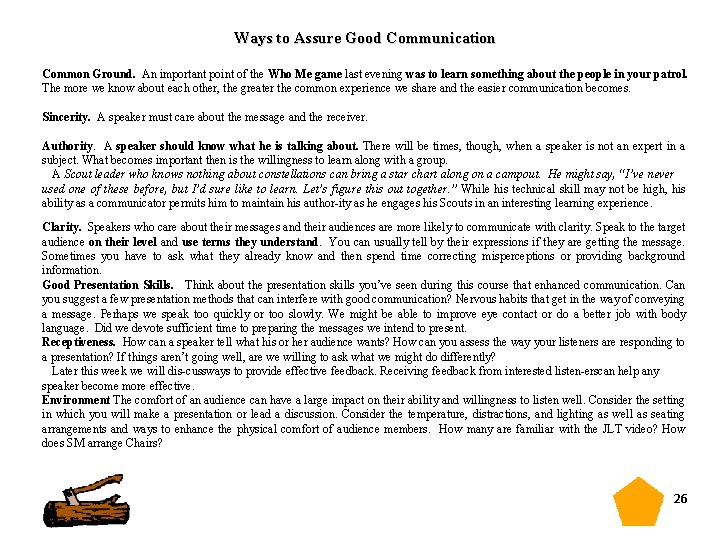 Ways to Assure Good Communication Common Ground. An important point of the Who Me