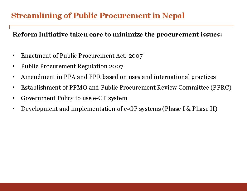 Streamlining of Public Procurement in Nepal Reform Initiative taken care to minimize the procurement