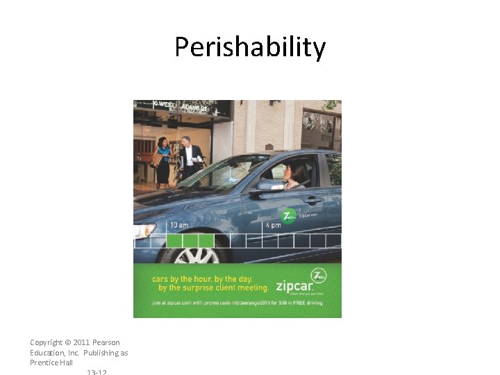 Perishability Copyright © 2011 Pearson Education, Inc. Publishing as Prentice Hall 